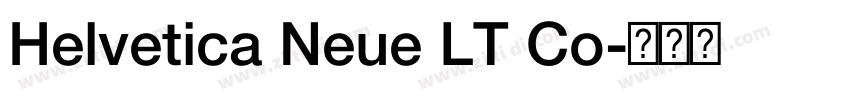 Helvetica Neue LT Co字体转换 Helvetica Neue LT Co字体转换